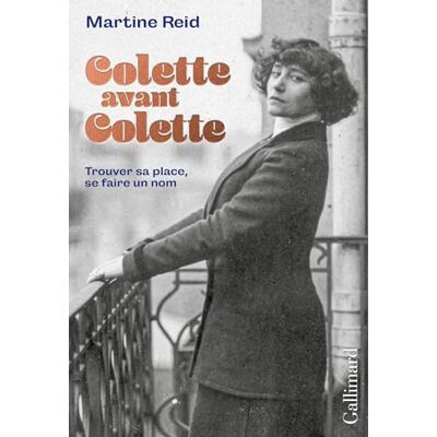 Martine Reid Colette Avant Colette : Trouver Sa Place, Se Faire Un Nom - Publicité Martine Reid Colette Avant Colette : Trouver Sa Place, Se Faire Un Nom - Publicité