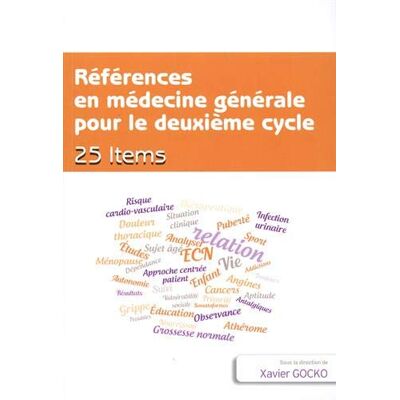 Xavier Gocko Références En Médecine Générale Pour Le Deuxième Cycle : 25 Items - Publicité Xavier Gocko Références En Médecine Générale Pour Le Deuxième Cycle : 25 Items - Publicité