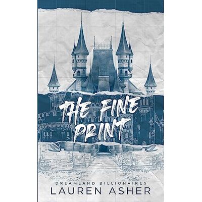 Lauren Asher Dreamland Billionaires. Vol. 1. The Fine Print - Publicité Lauren Asher Dreamland Billionaires. Vol. 1. The Fine Print - Publicité