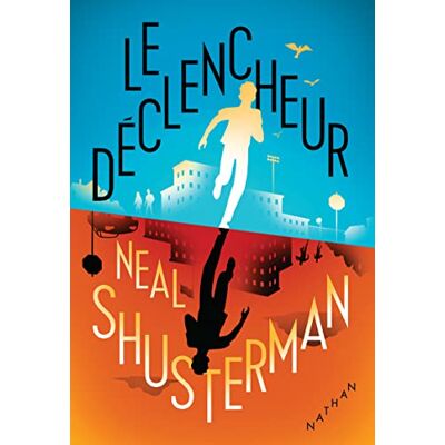 Neal Shusterman Le Déclencheur - Publicité Neal Shusterman Le Déclencheur - Publicité
