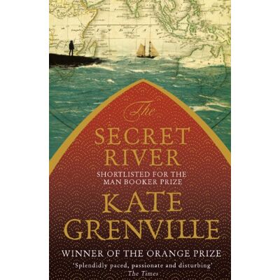Kate Grenville The Secret River - Publicité Kate Grenville The Secret River - Publicité