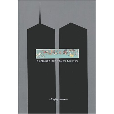 Art Spiegelman A L'Ombre Des Tours Mortes - Publicité Art Spiegelman A L'Ombre Des Tours Mortes - Publicité
