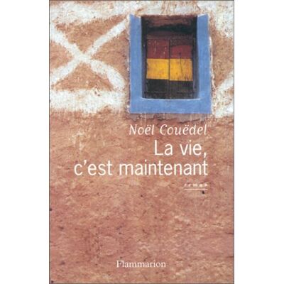 Noël Couëdel La Vie C'Est Maintenant - Publicité Noël Couëdel La Vie C'Est Maintenant - Publicité