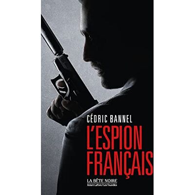 Cédric Bannel L'Espion Français - Publicité Cédric Bannel L'Espion Français - Publicité