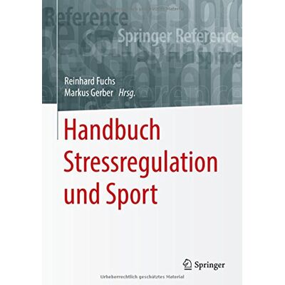 Reinhard Fuchs Handbuch Stressregulation Und Sport (Springer Reference Psychologie) - Publicité Reinhard Fuchs Handbuch Stressregulation Und Sport (Springer Reference Psychologie) - Publicité