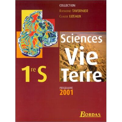 Raymond Tavernier Sciences De La Vie Et De La Terre 1re S : Programme 2001 : Livre De L'Élève - Publicité Raymond Tavernier Sciences De La Vie Et De La Terre 1re S : Programme 2001 : Livre De L'Élève - Publicité