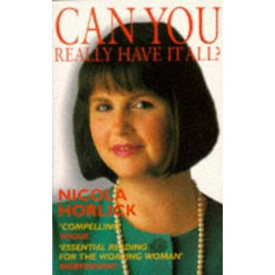 Nicola Horlick Can You Have It All? - Publicité Nicola Horlick Can You Have It All? - Publicité