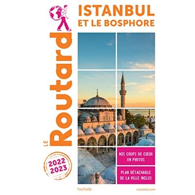Le Routard Istanbul Et Le Bosphore : 2022-2023 - Publicité Le Routard Istanbul Et Le Bosphore : 2022-2023 - Publicité