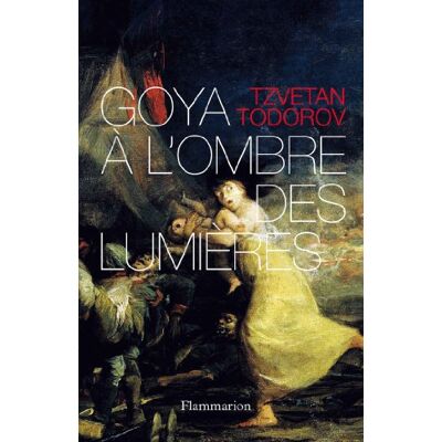 Tzvetan Todorov Goya À L'Ombre Des Lumières - Publicité Tzvetan Todorov Goya À L'Ombre Des Lumières - Publicité