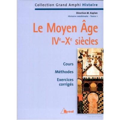 Michel Kaplan Histoire Médiévale. Vol. 1. Le Moyen Age : Ive-Xe Siècle - Publicité Michel Kaplan Histoire Médiévale. Vol. 1. Le Moyen Age : Ive-Xe Siècle - Publicité