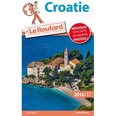 Le Routard Croatie : 2016-2017 - Publicité Le Routard Croatie : 2016-2017 - Publicité
