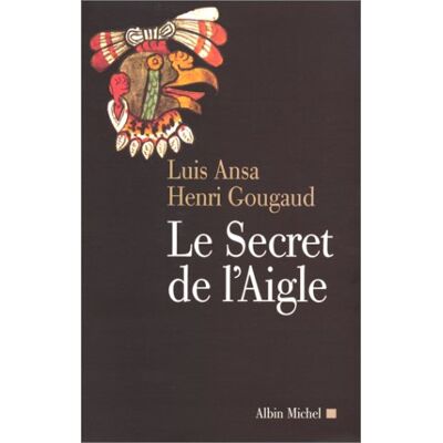 Luis Ansa Le Secret De L'Aigle - Publicité Luis Ansa Le Secret De L'Aigle - Publicité