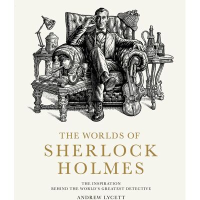 Andrew Lycett The Worlds Of Sherlock Holmes: The Inspiration Behind The World'S Greatest Detective - Publicité Andrew Lycett The Worlds Of Sherlock Holmes: The Inspiration Behind The World'S Greatest Detective - Publicité