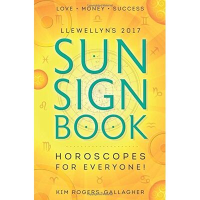 Llewellyn Worldwide Ltd. Llewellyn'S Sun Sign Book 2017: Horoscopes For Everyone! - Publicité Llewellyn Worldwide Ltd. Llewellyn'S Sun Sign Book 2017: Horoscopes For Everyone! - Publicité