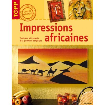 Barbara Huber Impressions Africaines : Tableaux Attrayants À La Peinture Acrylique - Publicité Barbara Huber Impressions Africaines : Tableaux Attrayants À La Peinture Acrylique - Publicité