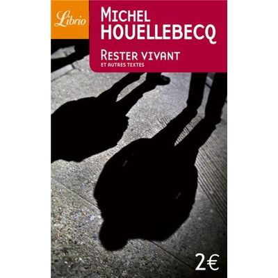 Michel Houellebecq Rester Vivant : Et Autres Textes - Publicité Michel Houellebecq Rester Vivant : Et Autres Textes - Publicité