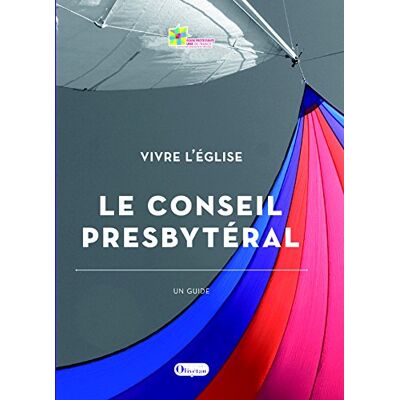 Collectif Le Conseil Presbytéral : Vivre L'Eglise : Un Guide - Publicité Collectif Le Conseil Presbytéral : Vivre L'Eglise : Un Guide - Publicité