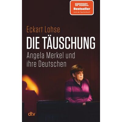Eckart Lohse Die Täuschung: Angela Merkel Und Ihre Deutschen Was Ist Schiefgegangen In 16 Langen Jahren? Migration, Russland, Infrastruktur, Verteidigung. Der Faz-Redakteur Findet Erklärungen. Publicité Eckart Lohse Die Täuschung: Angela Merkel Und Ihre Deutschen Was Ist Schiefgegangen In 16 Langen Jahren? Migration, Russland, Infrastruktur, Verteidigung. Der Faz-Redakteur Findet Erklärungen. Publicité