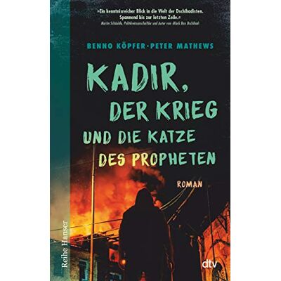 Benno Köpfer Kadir, Der Krieg Und Die Katze Des Propheten: Roman Einer Radikalisierung Für Jugendliche Ab 14 (Reihe Hanser) - Publicité Benno Köpfer Kadir, Der Krieg Und Die Katze Des Propheten: Roman Einer Radikalisierung Für Jugendliche Ab 14 (Reihe Hanser) - Publicité