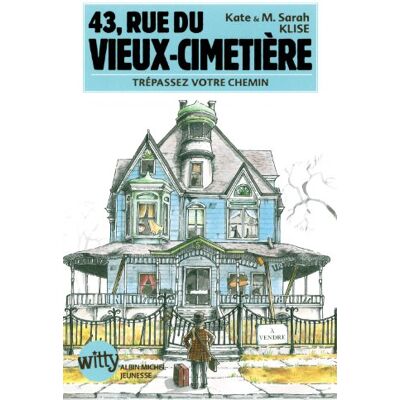 Kate Klise 43, Rue Du Vieux-Cimetière. Vol. Livre Un. Trépassez Votre Chemin - Publicité Kate Klise 43, Rue Du Vieux-Cimetière. Vol. Livre Un. Trépassez Votre Chemin - Publicité