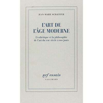 Jean-Marie Schaeffer L'Art De L'Âge Moderne : L'Esthétique Et La Philosophie De L'Art Du Xviiie Siècle À Nos Jours - Publicité Jean-Marie Schaeffer L'Art De L'Âge Moderne : L'Esthétique Et La Philosophie De L'Art Du Xviiie Siècle À Nos Jours - Publicité