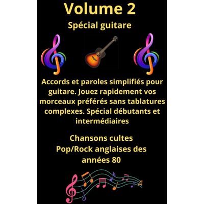 Praron, Mr Thierry Volume 2 - Recueil De Tablatures Et Paroles De Chansons Cultes En Anglais Des Années 80 Pour Guitare: Pour Débutants Et Intermédiaires Avec Notes ... De Tablatures Et De Paroles Spécial Guitare) - Publicité Praron, Mr Thierry Volume 2 - Recueil De Tablatures Et Paroles De Chansons Cultes En Anglais Des Années 80 Pour Guitare: Pour Débutants Et Intermédiaires Avec Notes ... De Tablatures Et De Paroles Spécial Guitare) - Publicité