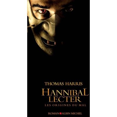 Thomas Harris Hannibal Lecter : Les Origines Du Mal - Publicité Thomas Harris Hannibal Lecter : Les Origines Du Mal - Publicité