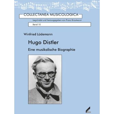 Winfried Lüdemann Hugo Distler. Eine Musikalische Biographie. Collectanea Musicologica, Bd. 10 - Publicité Winfried Lüdemann Hugo Distler. Eine Musikalische Biographie. Collectanea Musicologica, Bd. 10 - Publicité