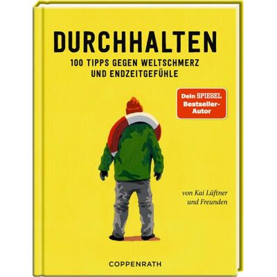 Kai Lüftner Durchhalten: 100 Tipps Gegen Weltschmerz Und Endzeitgefühle - Publicité Kai Lüftner Durchhalten: 100 Tipps Gegen Weltschmerz Und Endzeitgefühle - Publicité