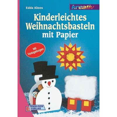 Edda Kloos Kinderleichtes Weihnachtsbasteln Mit Papier. Mit Vorlagen In Originalgröße - Publicité Edda Kloos Kinderleichtes Weihnachtsbasteln Mit Papier. Mit Vorlagen In Originalgröße - Publicité