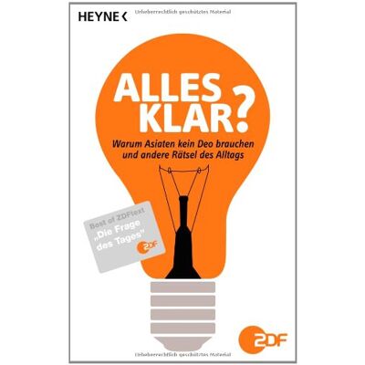 Alles Klar?: Warum Asiaten Kein Deo Brauchen Und 500 Andere Rätsel Des Alltags - Best Of Zdftext Die Frage Des Tages - Publicité Alles Klar?: Warum Asiaten Kein Deo Brauchen Und 500 Andere Rätsel Des Alltags - Best Of Zdftext Die Frage Des Tages - Publicité