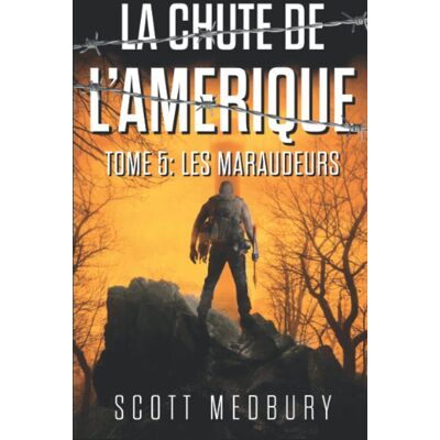 Scott Medbury Les Maraudeurs: Un Thriller Post-Apocalyptique (La Chute De L’amérique, Band 5) - Publicité Scott Medbury Les Maraudeurs: Un Thriller Post-Apocalyptique (La Chute De L’amérique, Band 5) - Publicité