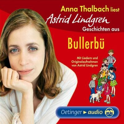 Anna Thalbach Liest Astrid Lindgren Geschichten Aus Bullerbü: Mit Liedern Und Originalaufnahmen Von Astrid Lindgren - Publicité Anna Thalbach Liest Astrid Lindgren Geschichten Aus Bullerbü: Mit Liedern Und Originalaufnahmen Von Astrid Lindgren - Publicité