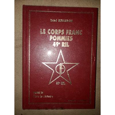 Historique Du Corps Franc Pommiès. Vol. 3. Vers La Victoire : À Partie De La Fin Août 1944 - Publicité Historique Du Corps Franc Pommiès. Vol. 3. Vers La Victoire : À Partie De La Fin Août 1944 - Publicité