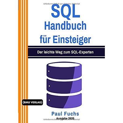 Paul Fuchs Sql: Handbuch Für Einsteiger: Der Leichte Weg Zum Sql-Experten (Einfach Programmieren Lernen, Band 9) - Publicité Paul Fuchs Sql: Handbuch Für Einsteiger: Der Leichte Weg Zum Sql-Experten (Einfach Programmieren Lernen, Band 9) - Publicité