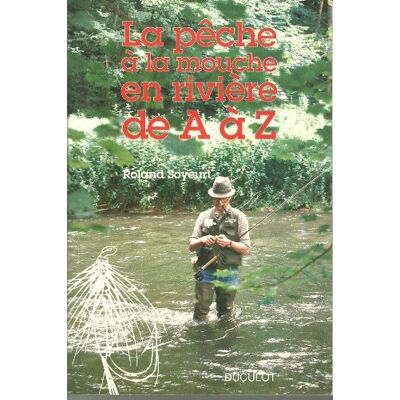 Collectif La Pêche À La Mouche En Rivière De A À Z - Publicité Collectif La Pêche À La Mouche En Rivière De A À Z - Publicité