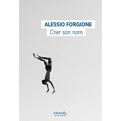 Alessio Forgione Crier Son Nom - Publicité Alessio Forgione Crier Son Nom - Publicité