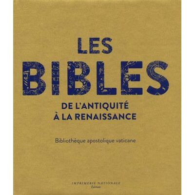 Collectif Les Bibles De L'Antiquité À La Renaissance : Bibliothèque Apostolique Vaticane - Publicité Collectif Les Bibles De L'Antiquité À La Renaissance : Bibliothèque Apostolique Vaticane - Publicité