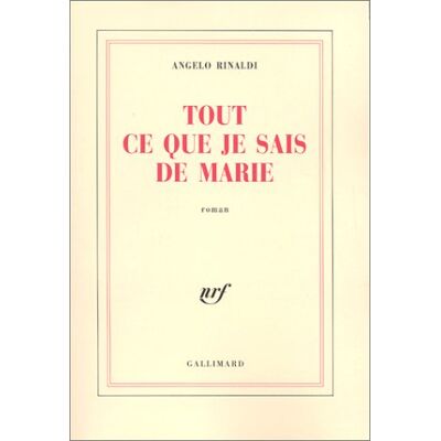 Angelo Rinaldi Tout Ce Que Je Sais De Marie - Publicité Angelo Rinaldi Tout Ce Que Je Sais De Marie - Publicité