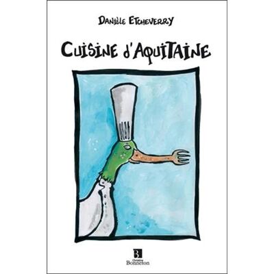 D. Etcheverry Cuisine D'Aquitaine - Publicité D. Etcheverry Cuisine D'Aquitaine - Publicité