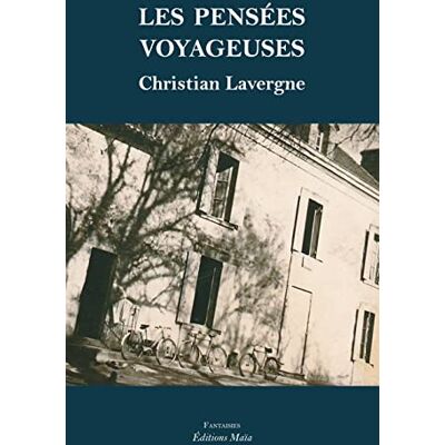 Lavergne Christian Les Pensées Voyageuses - Publicité Lavergne Christian Les Pensées Voyageuses - Publicité