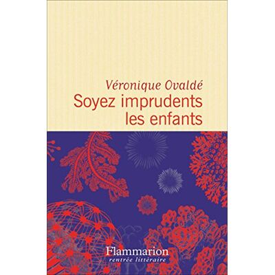 Véronique Ovaldé Soyez Imprudents Les Enfants - Publicité Véronique Ovaldé Soyez Imprudents Les Enfants - Publicité