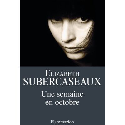 Elizabeth Subercaseaux Une Semaine En Octobre - Publicité Elizabeth Subercaseaux Une Semaine En Octobre - Publicité