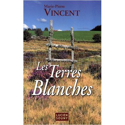 Marie-Pierre Vincent Les Terres Blanches - Publicité Marie-Pierre Vincent Les Terres Blanches - Publicité