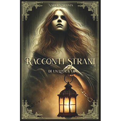 Various Racconti Strani Di Un'Epoca Fa (La Libreria Del Weird, Band 1) - Publicité Various Racconti Strani Di Un'Epoca Fa (La Libreria Del Weird, Band 1) - Publicité