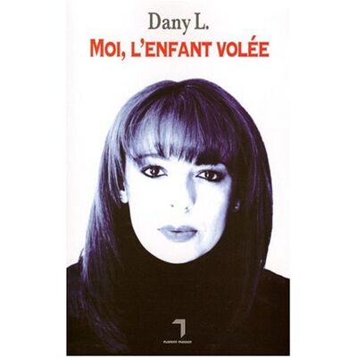 Dany L. Moi, L'Enfant Volée - Publicité Dany L. Moi, L'Enfant Volée - Publicité