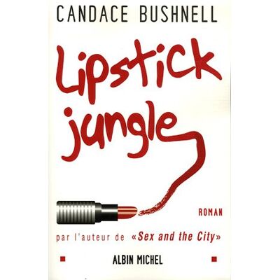 Candace Bushnell Lipstick Jungle - Publicité Candace Bushnell Lipstick Jungle - Publicité