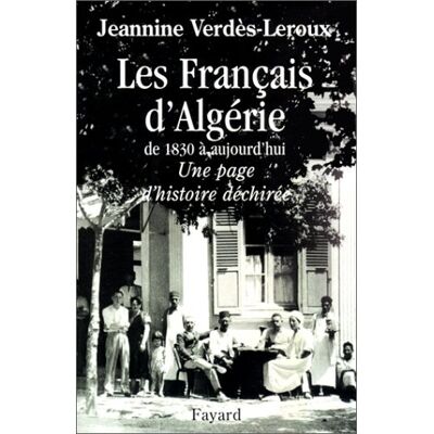 Jeannine Verdès-Leroux Les Français D'Algérie : De 1830 À Nos Jours - Publicité Jeannine Verdès-Leroux Les Français D'Algérie : De 1830 À Nos Jours - Publicité