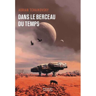 Adrian Tchaikovsky Dans Le Berceau Du Temps - Publicité Adrian Tchaikovsky Dans Le Berceau Du Temps - Publicité