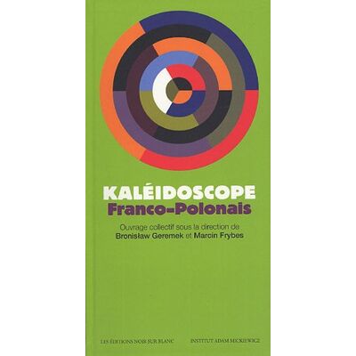 Bronislaw Geremek Kaléïdoscope Franco-Polonais - Publicité Bronislaw Geremek Kaléïdoscope Franco-Polonais - Publicité